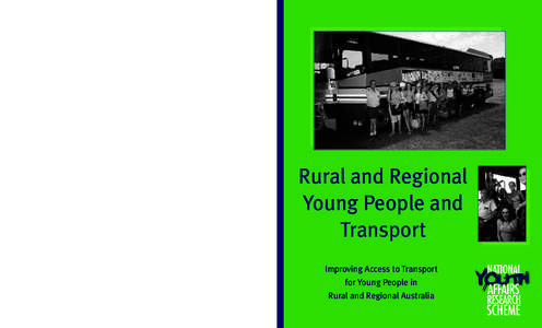 Rural and Regional Young People and Transport National Youth Affairs Research Scheme Rural and Regional Young People and Transport