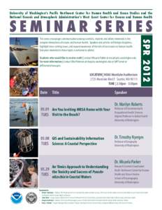 University of Washington’s Pacific Northwest Center for Human Health and Ocean Studies and the National Oceanic and Atmospheric Administration’s West Coast Center for Oceans and Human Health SEMINAR SERIES Students w