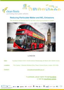 Reducing Particulate Matter and NOx Emissions This workshop will discuss how TfL has been reducing air pollution in London LONDON Date: