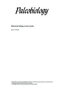 Behavioral biology of trace fossils Roy E. Plotnick This pdf file is licensed for distribution in the form of electronic reprints and by way of personal or institutional websites authorized by the author(s). A copyright 
