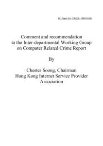 LC Paper No. CB[removed])  Comment and recommendation to the Inter-departmental Working Group on Computer Related Crime Report By