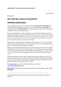 MEDIA RELEASE—Faber Writing Academy at Allen & Unwin  20 February 2015 PRESS RELEASE[removed]WRITING A NOVEL SCHOLARSHIP:
