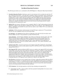 MONTANA UNIVERSITY SYSTEM  v10 Enrollment Reporting Procedures The following procedures are a continuation of the MUS Registrars’ Manual for Reporting Enrollment