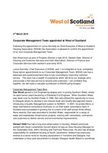 3rd MarchCorporate Management Team appointed at West of Scotland Following the appointment of Lynne Donnelly as Chief Executive of West of Scotland Housing Association (WSHA) the Association is pleased to confirm 
