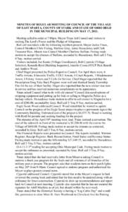 MINUTES OF REGULAR MEETING OF COUNCIL OF THE VILLAGE OF EAST SPARTA, COUNTY OF STARK AND STATE OF OHIO HELD IN THE MUNICIPAL BUILDING ON MAY 17, 2011. Meeting called to order at 7:00pm. Mayor Truax led Council and visito