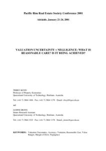 Pacific Rim Real Estate Society Conference 2001 Adelaide, January 21-24, 2001 VALUATION UNCERTAINTY v NEGLIGENCE: WHAT IS REASONABLE CARE? IS IT BEING ACHIEVED?