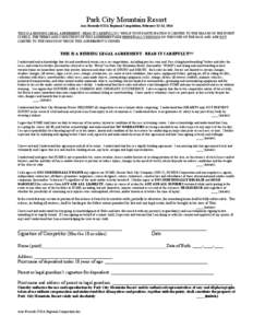 Park City Mountain Resort Axis Freeride USSA Regional Competition, February 13-14, 2014 THIS IS A BINDING LEGAL AGREEMENT - READ IT CAREFULLY!!! WHILE YOUR PARTICIPATION IS LIMITED TO THE SEASON IN THE EVENT IS HELD, THE