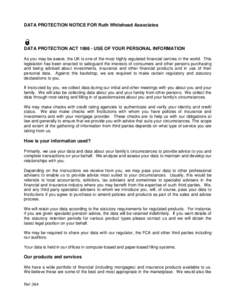 DATA PROTECTION NOTICE FOR Ruth Whitehead Associates  DATA PROTECTION ACTUSE OF YOUR PERSONAL INFORMATION As you may be aware, the UK is one of the most highly regulated financial centres in the world. This legis