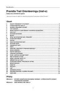 Pravidla trail-o  Pravidla Trail Orienteeringu (trail-o) Český svaz orientačních sportů „Sportovní čestnost by měla být vedoucím principem při interpretaci těchto Pravidel“