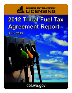 2012 Tribal Fuel Tax Agreement Report June 2013 dol.wa.gov