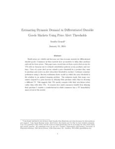 Estimating Dynamic Demand in Differentiated Durable Goods Markets Using Price Alert Thresholds Serafin Grundl∗ January 11, 2014  Abstract