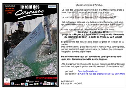 Cher(e) ami(e) de L’AVOILE, [removed]septembre[removed]Le Raid des Corsaires a pu voir le jour à St Malo en 2003 grâce à