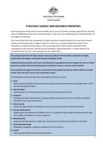 STRATEGIC SCIENCE AND RESEARCH PRIORITIES At the inaugural meeting of the Commonwealth Science Council, members strongly supported the need and value of establishing science and research priorities, at the same time emph