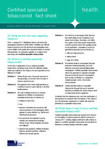 Certiﬁed specialist tobacconist fact sheet October 2010 for reforms effective 1 January 2011 Q1 What are the new laws regarding tobacco?