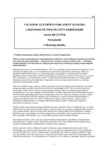 HU  VÁLASZOK AZ EURÓPAI PARLAMENT SZÁMÁRA A BIZTOSJELÖLTNEK FELTETT KÉRDÉSEKRE Alenka BRATUŠEK Energiaunió