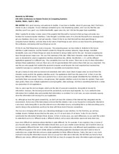 Remarks by Bill Gates CHI 2001 Conference on Human Factors in Computing Systems Seattle, Wash., April 2, 2001 MR. GATES: Well, good morning, and welcome to Seattle. It was here in Seattle, about 30 years ago, that I firs