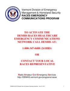 Vermont Division of Emergency Management & Homeland Security RACES EMERGENCY COMMUNICATIONS PROGRAM  TO ACTIVATE THE