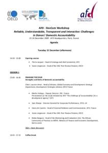 AFD - DevCom Workshop Reliable, Understandable, Transparent and Interactive: Challenges in Donors’ Domestic Accountability[removed]December[removed]AFD Headquarters, Paris, France  Agenda