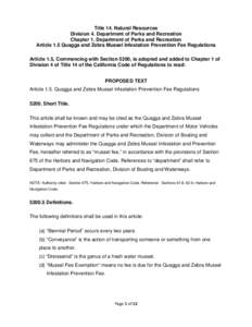 NOTE: On July 1, 2013  Title 14. Natural Resources Division 4. Department of Parks and Recreation Chapter 1. Department of Parks and Recreation Article 1.5 Quagga and Zebra Mussel Infestation Prevention Fee Regulations