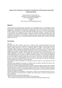 Supervised Learning for Automatic Classification of Documents using SelfOrganizing Maps Dina Goren-Bar, Tsvi Kuflik, Dror Lev Information Systems Engineering Department Ben Gurion University of the Negev Beer-Sheva Israe