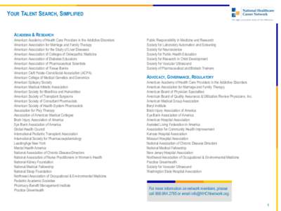 YOUR TALENT SEARCH, SIMPLIFIED ACADEMIA & RESEARCH American Academy of Health Care Providers in the Addictive Disorders American Association for Marriage and Family Therapy American Association for the Study of Liver Dis