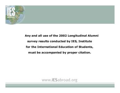 Knowledge / Institute for the International Education of Students / Study abroad in the United States / Response rate / Education / Higher education / Student exchange