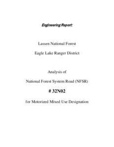 Engineering Report:  Lassen National Forest Eagle Lake Ranger District  Analysis of