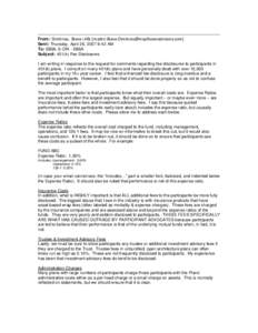 From: Dimitriou, Steve (4B) [mailto:[removed]] Sent: Thursday, April 26, 2007 8:42 AM To: EBSA, E-ORI - EBSA Subject: 401(k) Fee Disclosures I am writing in response to the request for comment