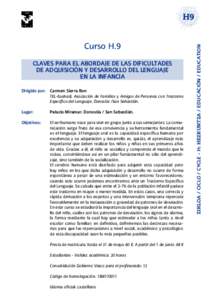 Curso H.9 Claves para el abordaje de las dificultades de adquisición y desarrollo del lenguaje en la infancia Dirigido por:	 Carmen Sierra Ron