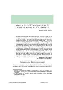 AMÉRICA DEL SUR: LA GRAN MERCANCÍA. GEOPOLÍTICA DE LA REGIÓN AMAZÓNICA Hernando Gómez Serrano*