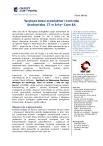 Case study  Większe bezpieczeństwo i kontrola środowiska IT w Inter Cars SA Inter Cars SA to największy dystrybutor części zamiennych do samochodów osobowych, dostawczych i ciężarowych w Europie