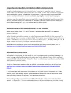 Frequently Asked Questions: Participation in Statewide Assessments Taking the annual state assessment is an essential part of measuring and supporting students’ academic growth; without the information gathered from th