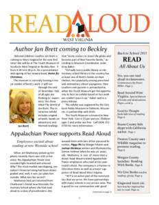 Author Jan Brett coming to Beckley Beloved children’s author Jan Brett is coming to West Virginia for the very first time! She will be at The Youth Museum of Southern West Virginia in Beckley Nov. 9 from 4:30 to 6:30 p