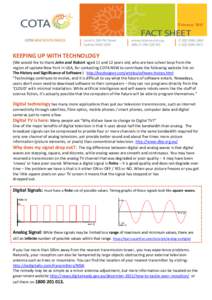 FebruaryKEEPING UP WITH TECHNOLOGY (We would like to thank John and Robert aged 11 and 12 years old, who are two school boys from the region of upstate New York in USA, for contacting COTA NSW to contribute the fo