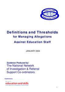 Definitions and Thresholds for Managing Allegations Against Education Staff JANUARYGuidance Produced by: