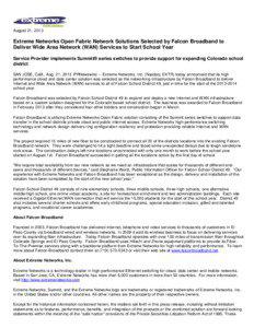 August 21, 2013  Extreme Networks Open Fabric Network Solutions Selected by Falcon Broadband to