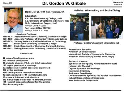 Dr. Gordon W. Gribble  Baran GM Born: July 28, 1941 San Francisco, CA