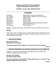 REGIONAL NIAGARA BICYCLING COMMITTEE Regional Headquarters -Committee Room 4 THURSDAY, August 6, [removed]MEETING NOTES ATTENDANCE Phil Bergen