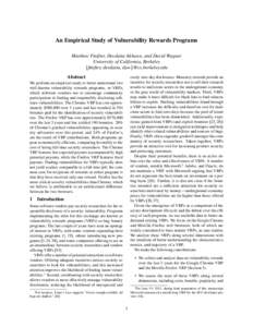 An Empirical Study of Vulnerability Rewards Programs Matthew Finifter, Devdatta Akhawe, and David Wagner University of California, Berkeley \{ finifter, devdatta, daw\} @cs.berkeley.edu Abstract