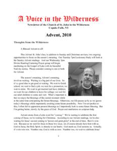 A Voice in the Wilderness Newsletter of the Church of St. John in the Wilderness Copake Falls, NY Advent, 2010 Thoughts from the Wilderness