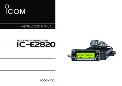 INSTRUCTION MANUAL  DUAL BAND FM TRANSCEIVER iE2820