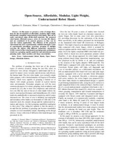 Open-Source, Affordable, Modular, Light-Weight, Underactuated Robot Hands Agisilaos G. Zisimatos, Minas V. Liarokapis, Christoforos I. Mavrogiannis and Kostas J. Kyriakopoulos Abstract— In this paper we present a serie