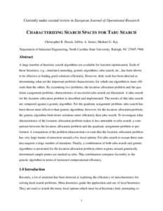 Currently under second review in European Journal of Operational Research  CHARACTERIZING SEARCH SPACES FOR TABU SEARCH Christopher R. Houck, Jeffrey A. Joines, Michael G. Kay Department of Industrial Engineering, North 