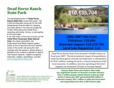Dead Horse Ranch  State Park The developed portion of Dead Horse Ranch State Park covers 423 acres. The 3,300 foot elevation accounts for the mild temperatures that are ideal for camping,