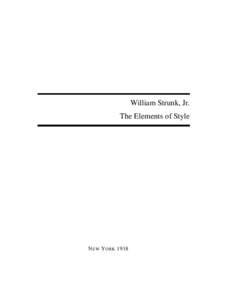 William Strunk, Jr. The Elements of Style N EW YORK 1918  Contents