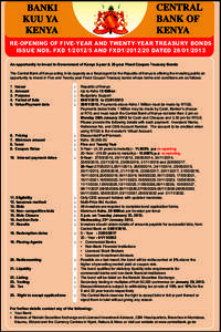 RE-OPENING OF FIVE-YEAR AND TWENTY-YEAR TREASURY BONDS ISSUE NOS. FXDAND FXD1DATEDAn opportunity to invest in Government of Kenya 5-year & 20-year Fixed Coupon Treasury Bonds The Central Ba