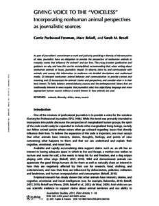 GIVING VOICE TO THE ‘‘VOICELESS’’ Incorporating nonhuman animal perspectives as journalistic sources Downloaded By: [Bekoff, Marc] At: 19:59 11 January 2011