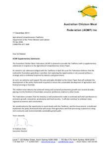 Australian Chicken Meat Federation (ACMF) Inc 11 December 2014 Agricultural Competitiveness Taskforce Department of the Prime Minister and Cabinet PO Box 6500