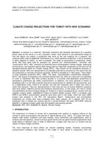 THE CLIMATE CHANGE AND CLIMATE DYNAMICS CONFERENCE, 2014, CCCD, Istanbul, 8–10 September 2014 CLIMATE CHANGE PROJECTIONS FOR TURKEY WITH NEW SCENARIOS  Mesut DEMİRCAN1, Ömer DEMİR2, Hakkı ATAY3, Başak YAZICI4, Osm