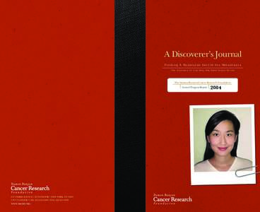 A Discoverer’s Journal Finding A Molecular Switch for Metastasis The Discovery of Jing Yang, PhD, Damon Runyon Fellow The Damon Runyon Cancer Research Foundation Annual Progress Report